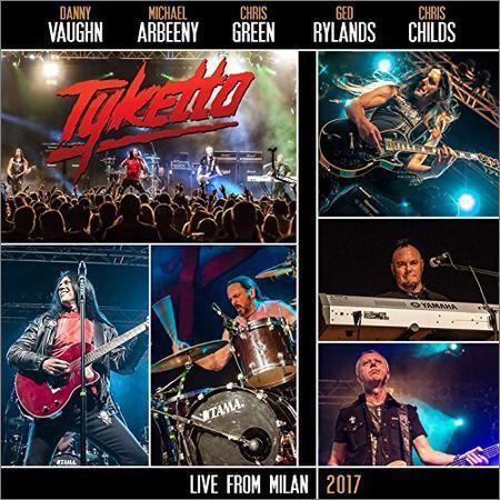 Tyketto - Live from Milan (2017) на Развлекательном портале softline2009.ucoz.ru