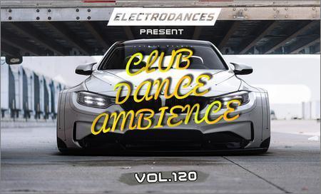 VA - Club Dance Ambience Vol.120 (2017) на Развлекательном портале softline2009.ucoz.ru