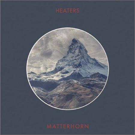 Heaters - Matterhorn (2017) на Развлекательном портале softline2009.ucoz.ru