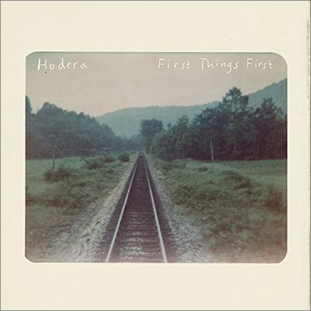 Hodera - First Things First (2017) на Развлекательном портале softline2009.ucoz.ru
