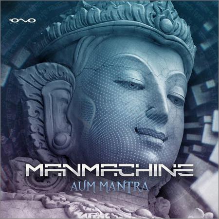 Manmachine - Aum Mantra (EP) (2017) на Развлекательном портале softline2009.ucoz.ru