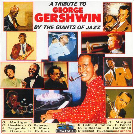 VA - A Tribute To George Gershwin by The Giants Of Jazz (2017) на Развлекательном портале softline2009.ucoz.ru