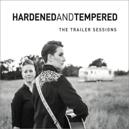 Hardened And Tempered - The Trailer Sessions (2017) на Развлекательном портале softline2009.ucoz.ru