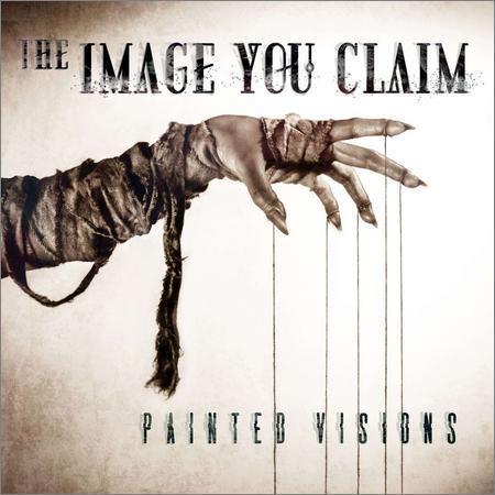 The Image You Claim - Painted Visions (2017) на Развлекательном портале softline2009.ucoz.ru