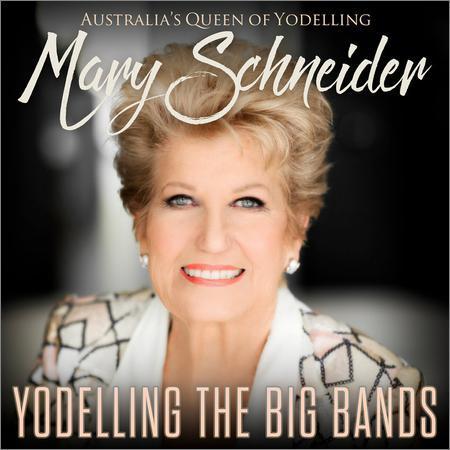 Mary Schneider - Yodelling The Big Bands (2017) на Развлекательном портале softline2009.ucoz.ru