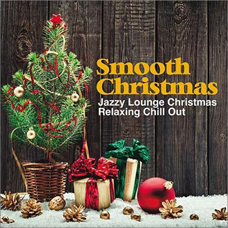 VA - Smooth Christmas (Jazzy Lounge Christmas Relaxing Chill Out) (2017) на Развлекательном портале softline2009.ucoz.ru