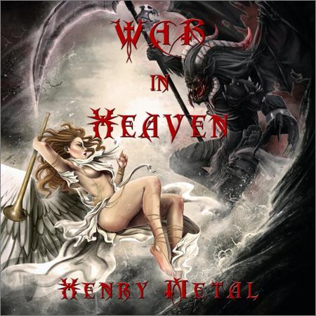 Henry Metal - War in Heaven (2018) на Развлекательном портале softline2009.ucoz.ru