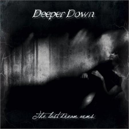 Deeper Down - The Last Dream Arms (2018) на Развлекательном портале softline2009.ucoz.ru