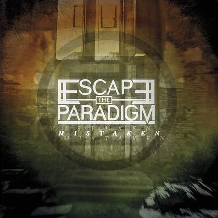 Escape The Paradigm - Mistaken (2018) на Развлекательном портале softline2009.ucoz.ru