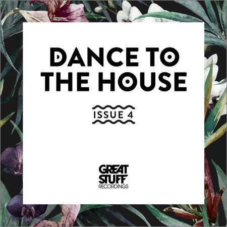 VA - Dance To The House Issue 4 (2018) на Развлекательном портале softline2009.ucoz.ru