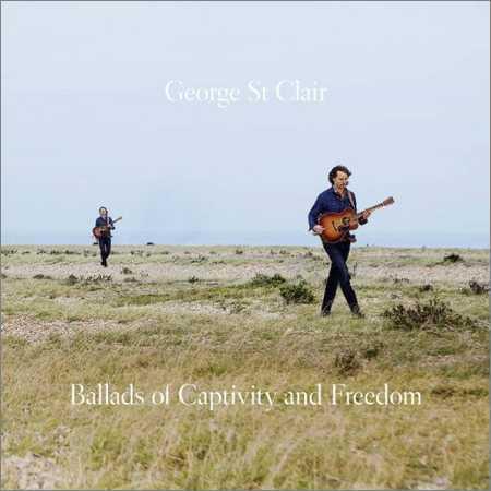 George St. Clair - Ballads of Captivity and Freedo (2018) на Развлекательном портале softline2009.ucoz.ru