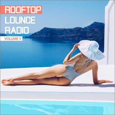 VA - Rooftop Lounge Radio Vol.5 (2018) на Развлекательном портале softline2009.ucoz.ru