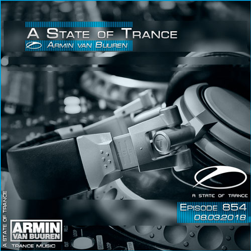 Armin van Buuren - A State of Trance 854 (08.03.2018) на Развлекательном портале softline2009.ucoz.ru