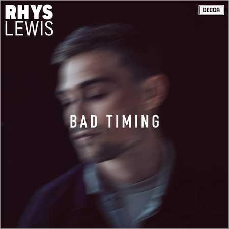 Rhys Lewis - Bad Timing (EP) (2018) на Развлекательном портале softline2009.ucoz.ru