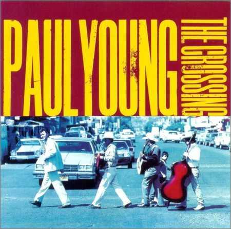 Paul Young - The Crossing (1993) на Развлекательном портале softline2009.ucoz.ru