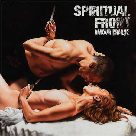 Spiritual Front - Amour Braque (Deluxe Edition) (2018) на Развлекательном портале softline2009.ucoz.ru