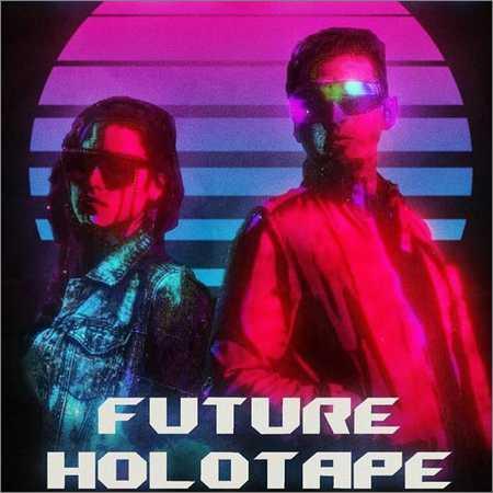 Future Holotape - Collection (2014-2018) на Развлекательном портале softline2009.ucoz.ru