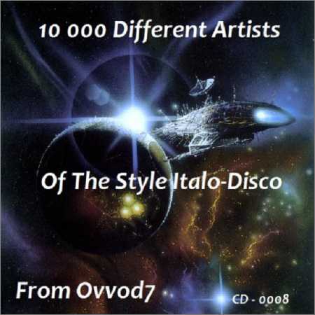 VA - 10 000 Different Artists Of The Style Italo-Disco From Ovvod7 - 8 (2018) на Развлекательном портале softline2009.ucoz.ru