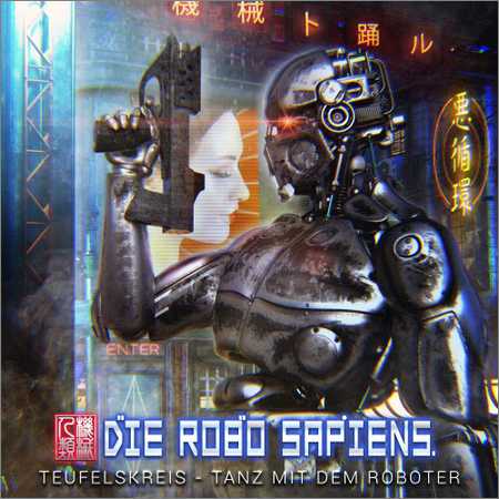 Die Robo Sapiens - Teufelskreis - Tanz Mit Dem Roboter (2018) на Развлекательном портале softline2009.ucoz.ru