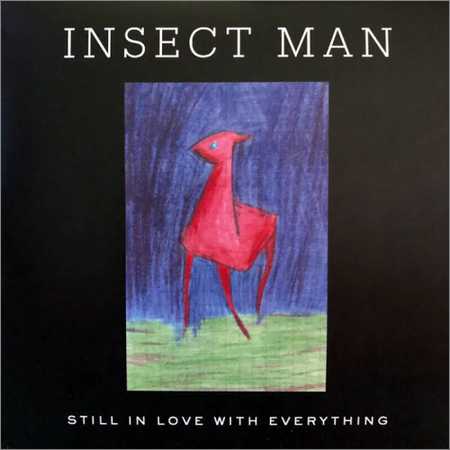 Insect Man - Still In Love With Everything (2018) на Развлекательном портале softline2009.ucoz.ru