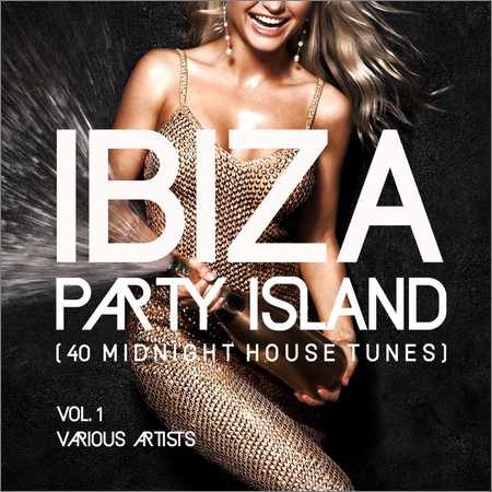 VA - Ibiza Party Island Vol.1 (40 Midnight House Tunes) (2018) на Развлекательном портале softline2009.ucoz.ru