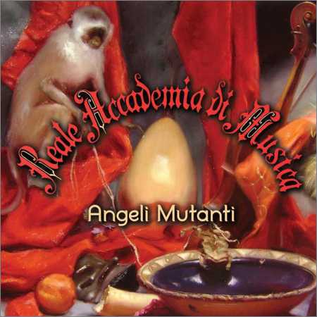 Reale Accademia Di Musica - Angeli Mutanti (2018) на Развлекательном портале softline2009.ucoz.ru