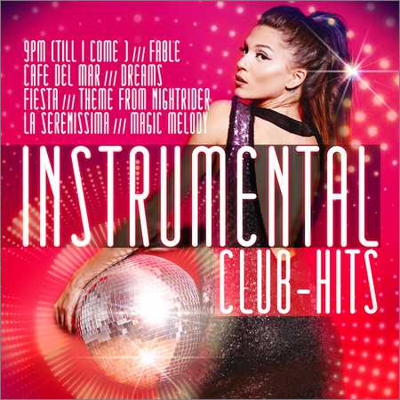 VA - Instrumental Club Hits (2018) на Развлекательном портале softline2009.ucoz.ru