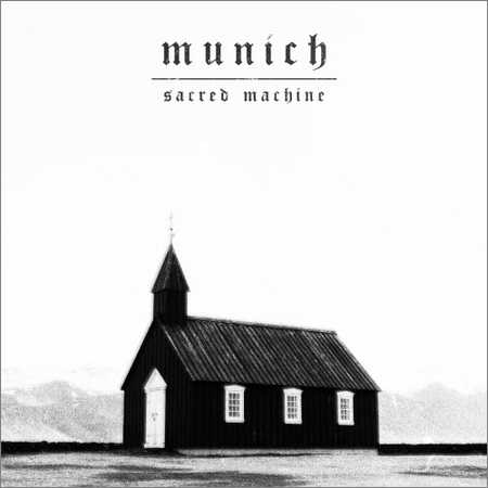 Munich - Sacred Machine (2018) на Развлекательном портале softline2009.ucoz.ru