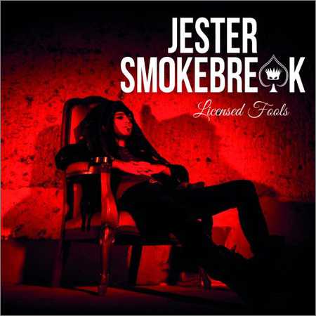 Jester Smokebreak - Licensed Fools (2018) на Развлекательном портале softline2009.ucoz.ru