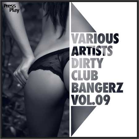 VA - Dirty Club Bangerz Vol.09 (2018) на Развлекательном портале softline2009.ucoz.ru