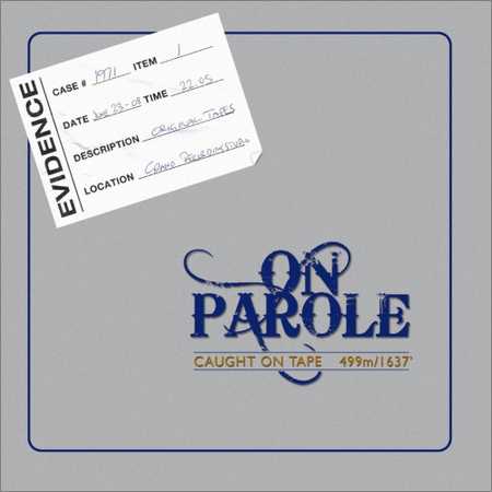 On Parole - Caught on Tape (2018) на Развлекательном портале softline2009.ucoz.ru