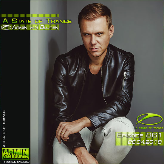 Armin van Buuren - A State of Trance 861 (26.04.2018) на Развлекательном портале softline2009.ucoz.ru