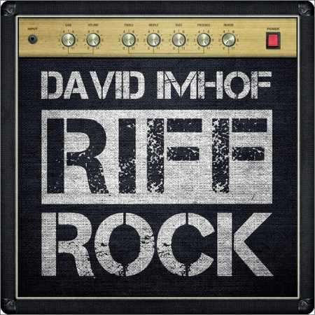 David Imhof - Riff Rock (2018) на Развлекательном портале softline2009.ucoz.ru