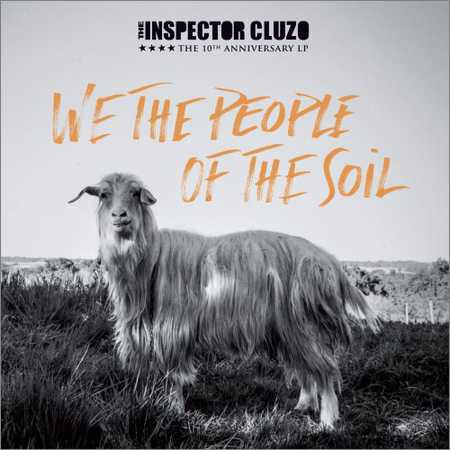 The Inspector Cluzo - We The People Of The Soil (2018) на Развлекательном портале softline2009.ucoz.ru