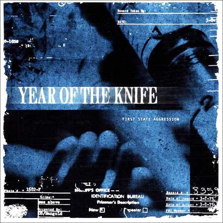 Year of the Knife - First State Aggression (EP) (2018) на Развлекательном портале softline2009.ucoz.ru
