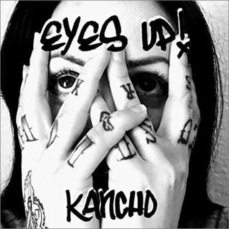 Eyes Up - Kancho (2018) на Развлекательном портале softline2009.ucoz.ru