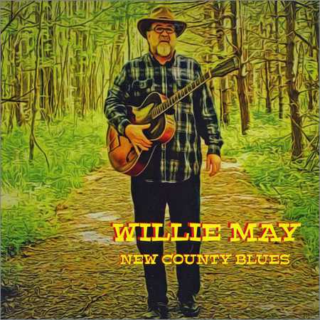 Willie May - New County Blues (2018) на Развлекательном портале softline2009.ucoz.ru
