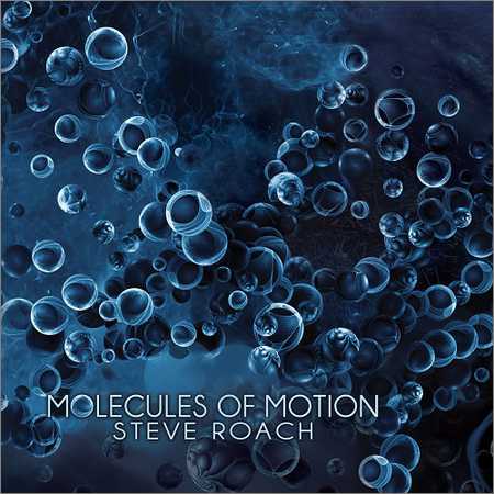 Steve Roach - Molecules of Motion (2018) на Развлекательном портале softline2009.ucoz.ru