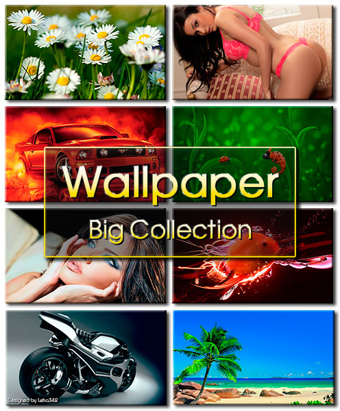 Wallpaper Big Collection by Leha342 (06.08.2014) на Развлекательном портале softline2009.ucoz.ru