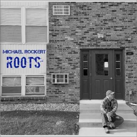 Michael Rockert - Roots (2018) на Развлекательном портале softline2009.ucoz.ru