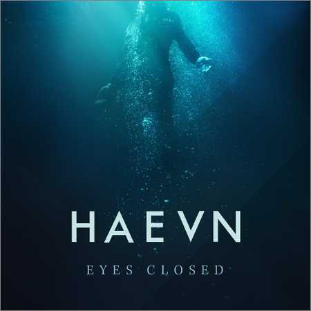 Haevn - Eyes Closed (2018) на Развлекательном портале softline2009.ucoz.ru