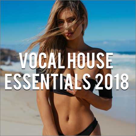 VA - Vocal House Essentials 2018 (Mixed by Vin Veli) (2018) на Развлекательном портале softline2009.ucoz.ru