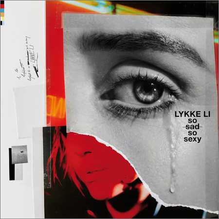 Lykke Li - So sad so sexy (2018) на Развлекательном портале softline2009.ucoz.ru
