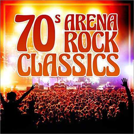 VA - 70s Arena Rock Classics (2018) на Развлекательном портале softline2009.ucoz.ru