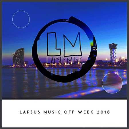 VA - Lapsus Music Off Week 2018 (2018) на Развлекательном портале softline2009.ucoz.ru