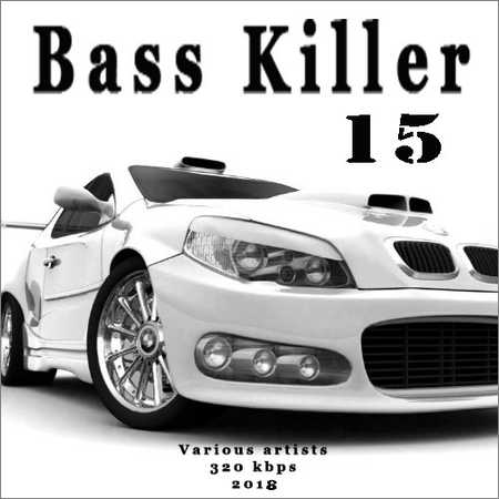 VA - Bass Killer 15 (2018) на Развлекательном портале softline2009.ucoz.ru