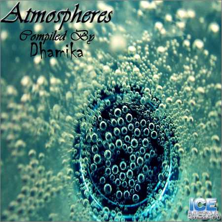 VA - Atmospheres (Compiled By Dhamika) (2012) на Развлекательном портале softline2009.ucoz.ru
