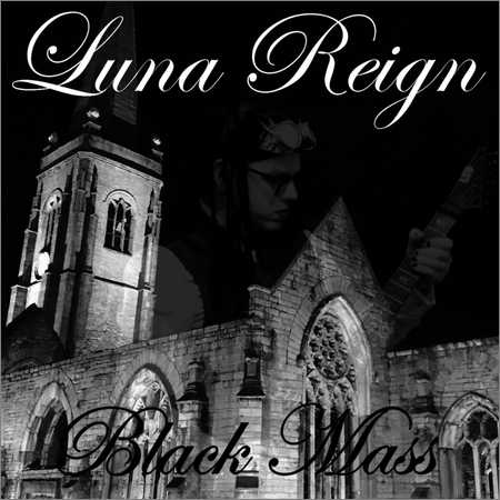 Luna Reign - Black Mass (2018) на Развлекательном портале softline2009.ucoz.ru