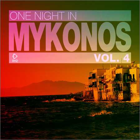 VA - One Night in Mykonos Vol.4 (2018) на Развлекательном портале softline2009.ucoz.ru