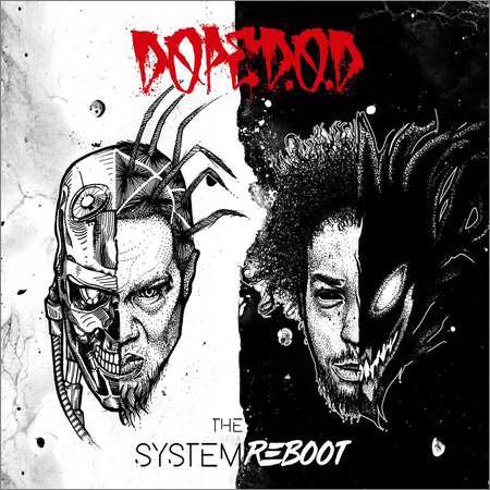 Dope D.O.D. - The System Reboot (2018) на Развлекательном портале softline2009.ucoz.ru